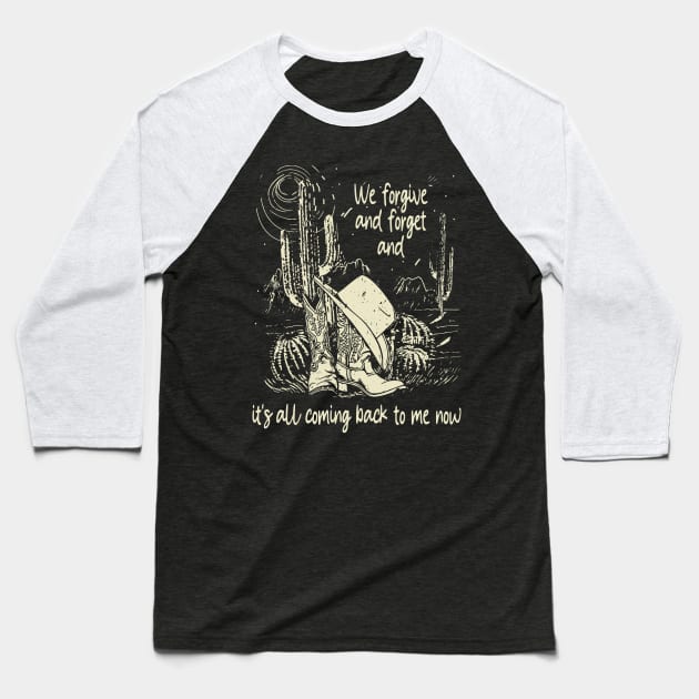We forgive and forget and it's all coming back to me now Boots Cowboy Hat Cactus Graphic Desert Baseball T-Shirt by Beetle Golf